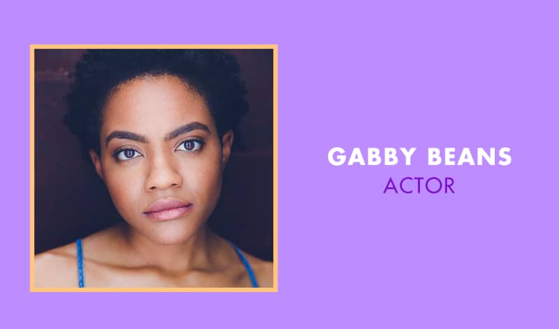 Image a dark skinned woman with short curly hair. The image is on a purple background and next to it it says "gabby beans, actor"