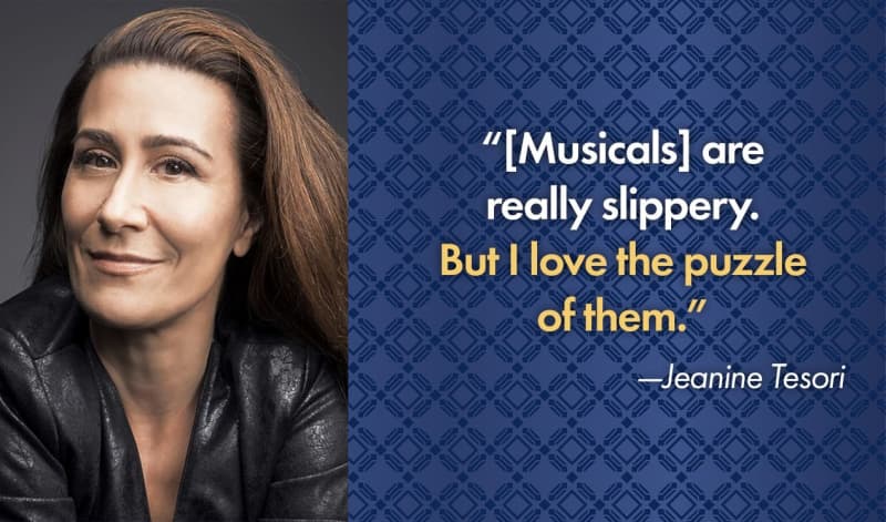 Headshot of Jeanie Tesori next to a quote from her that says, "Musicals are really slippery. But I love the puzzle of them."