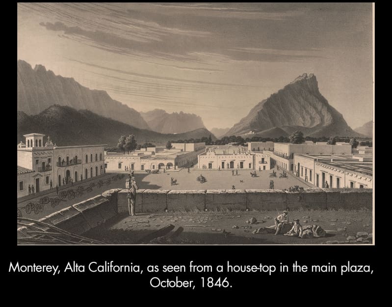 Monterey Alta California as seen from a house top in the main plaza October, 1846. A small city with square-roofed buildings that touch each other surrounding an open plaza.