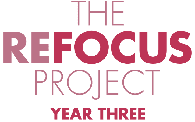 The Refocus Project Year Three written in maroon text. 