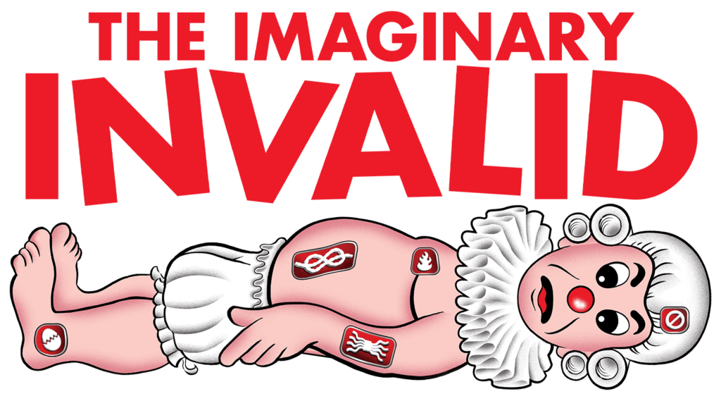 The Imaginary Invalid artwork. Ilustration of a man in powder wig, bloomers, and frilly collar with ailments all over his body, parodying the board game Operation.