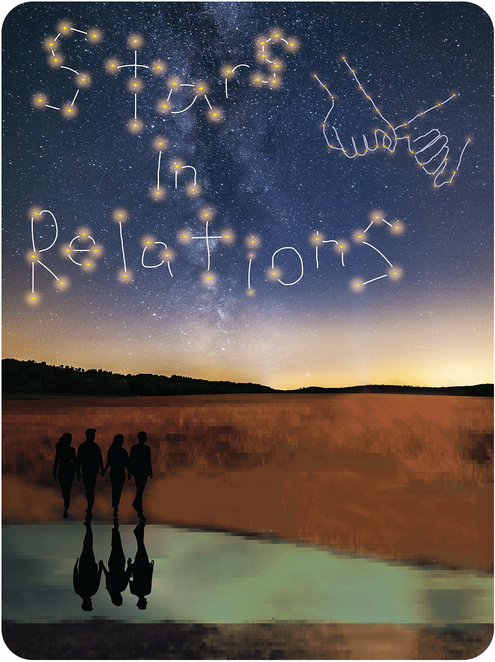 Stars in Relations. Artwork of an open plain just after sunset, with constellations of stars spelling out the name of the show and two pinkies intertwining. Four teens stand in front of a lake, but there are only three reflections in the water.