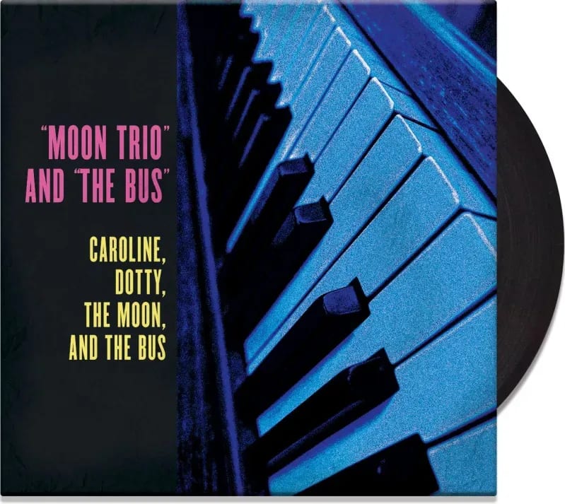 Record of "Moon Trio" and "The Bus" Caroline, Dotty, The Moon, and The Bus
