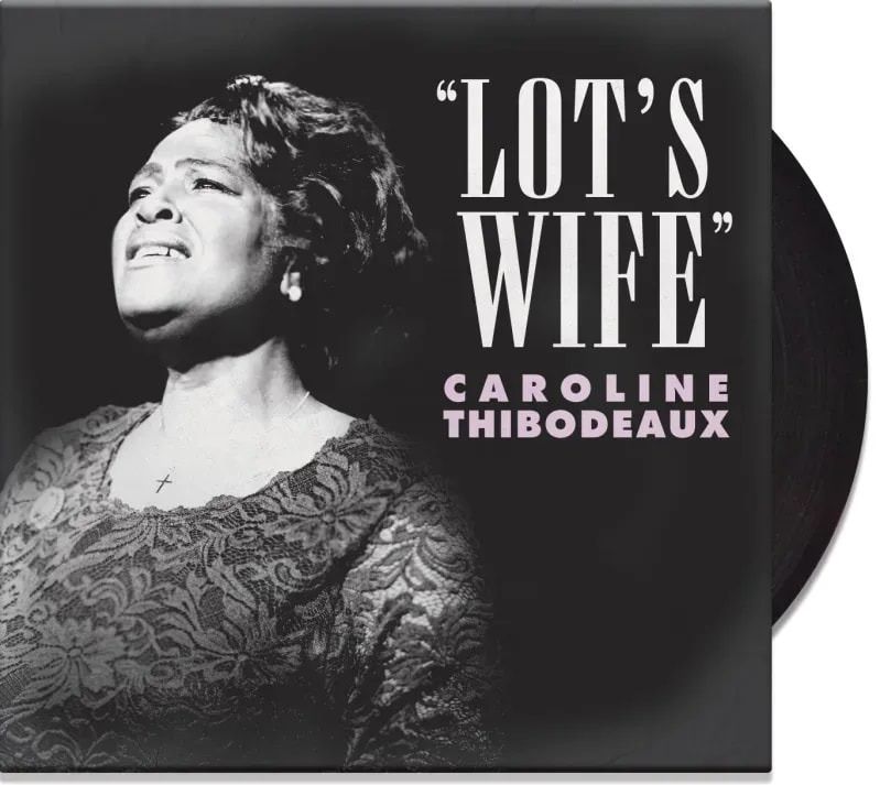 Record of "Lot's Wife" Caroline Thibodeaux