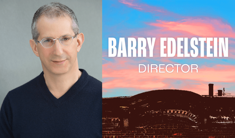 Barry Edelstein, Director. A light-skinned man with short, graying hair wears silver wire-rimmed glasses and a black shirt.  