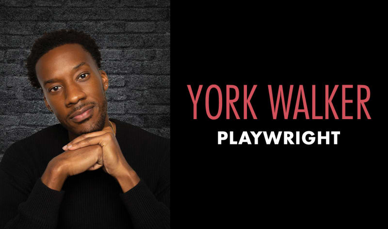 York Walker, Plawright.
