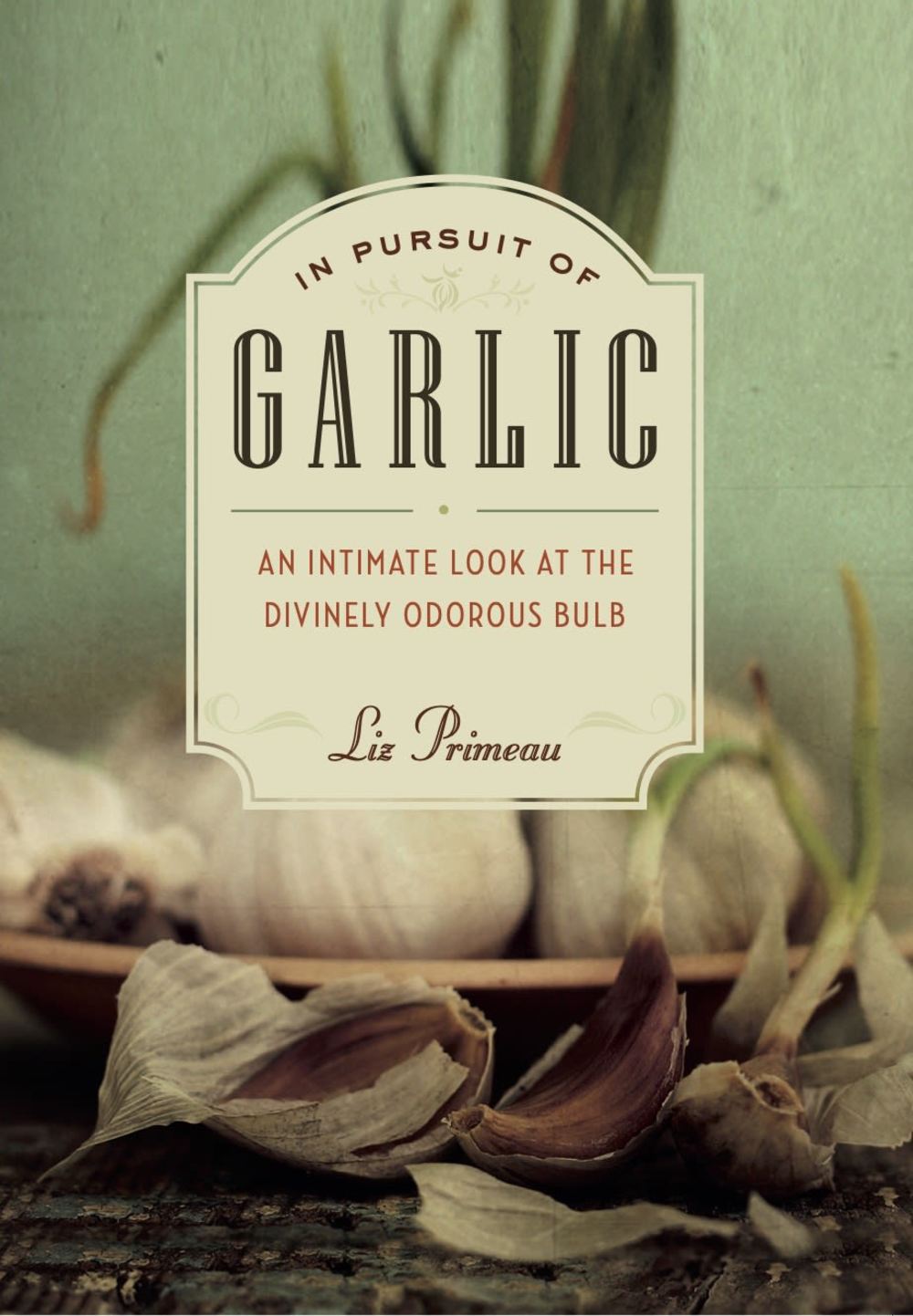 In Pursuit of Garlic