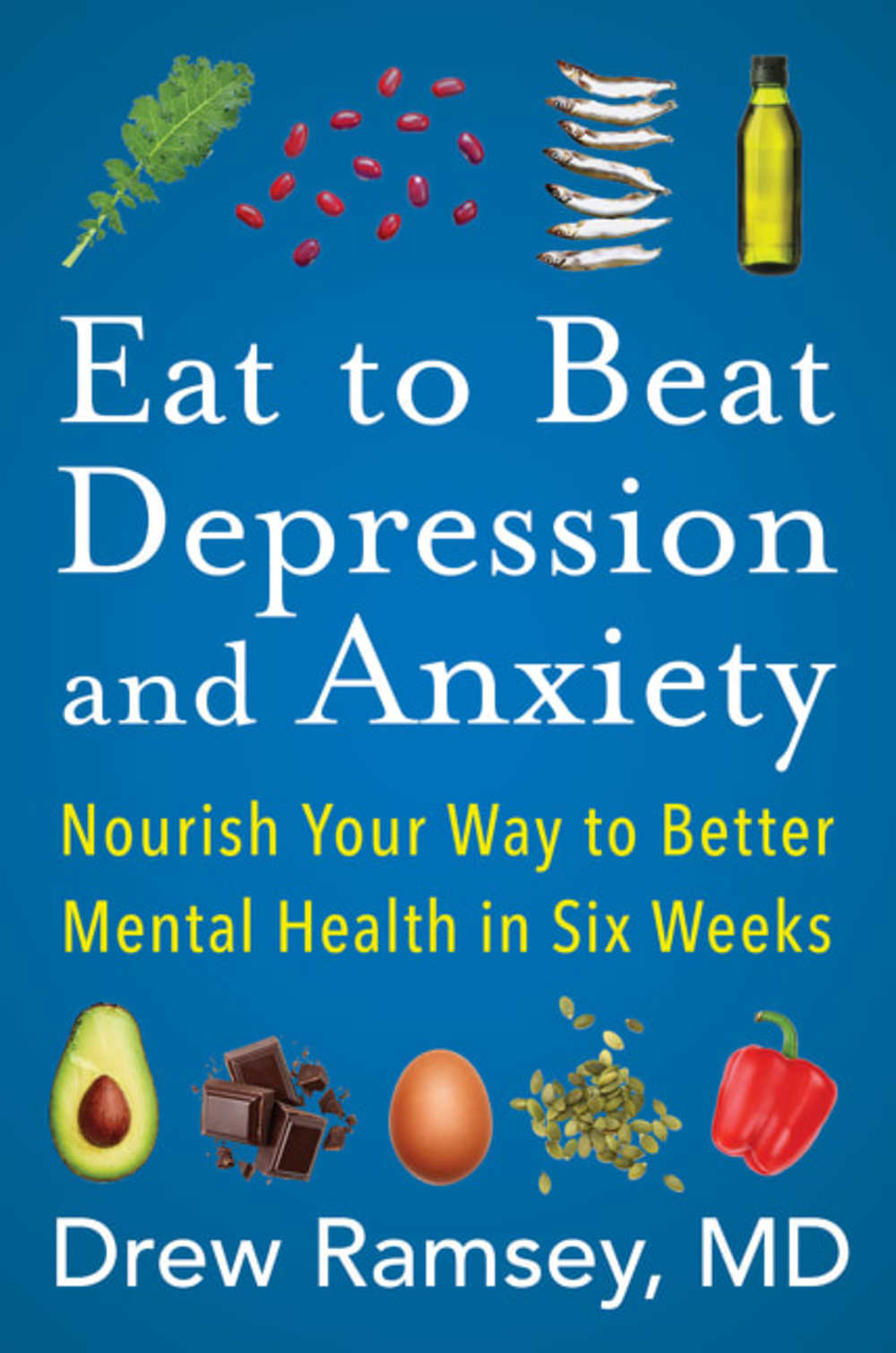 Eat to Beat Depression & Anxiety