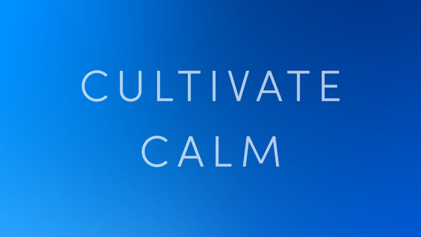 Cultivate Calm