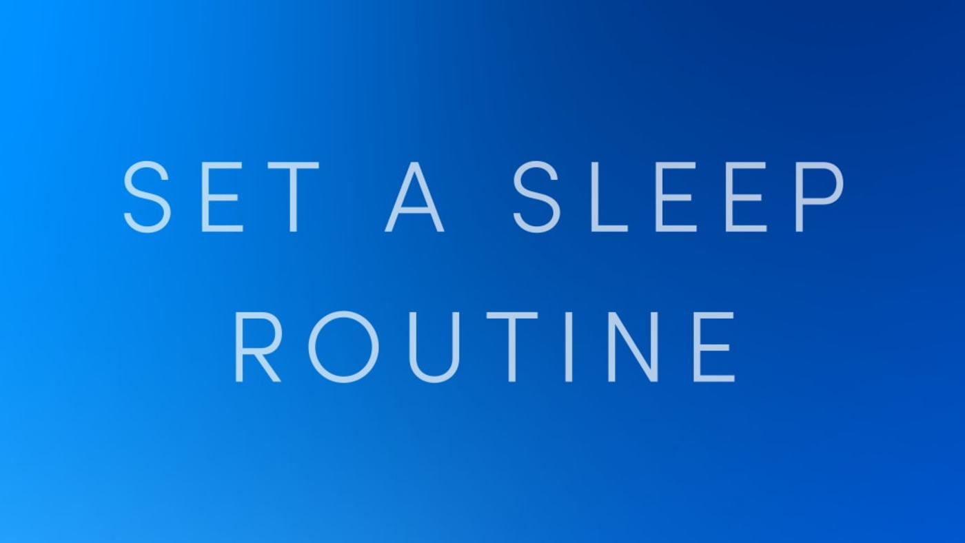 Set a Sleep Routine