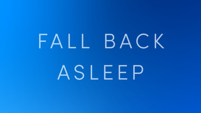 Fall Back Asleep