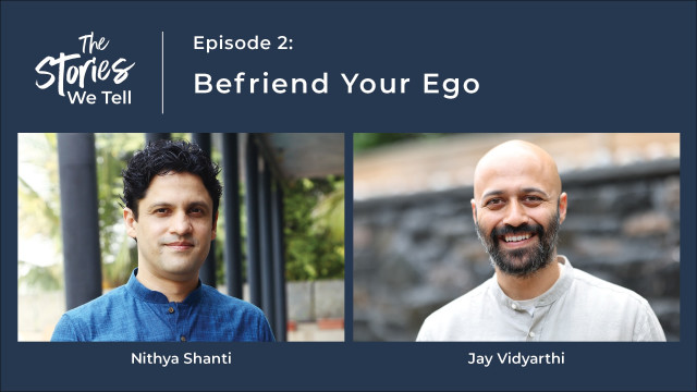 How to Befriend Your Ego