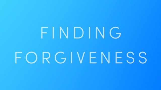 Finding Forgiveness