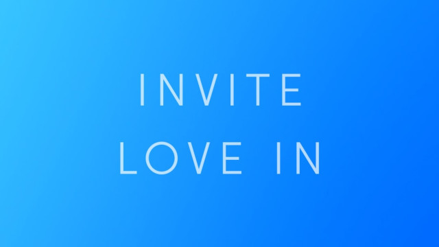 Invite Love In