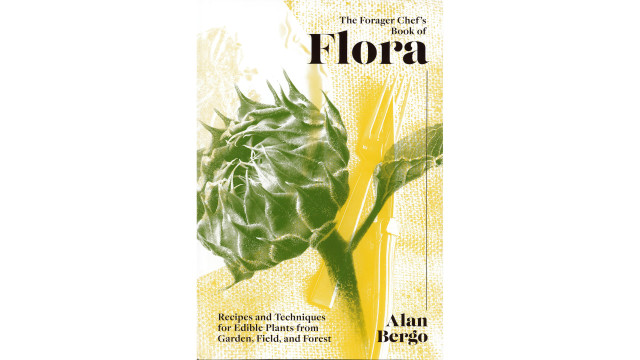 The Forager Chef's Book of Flora