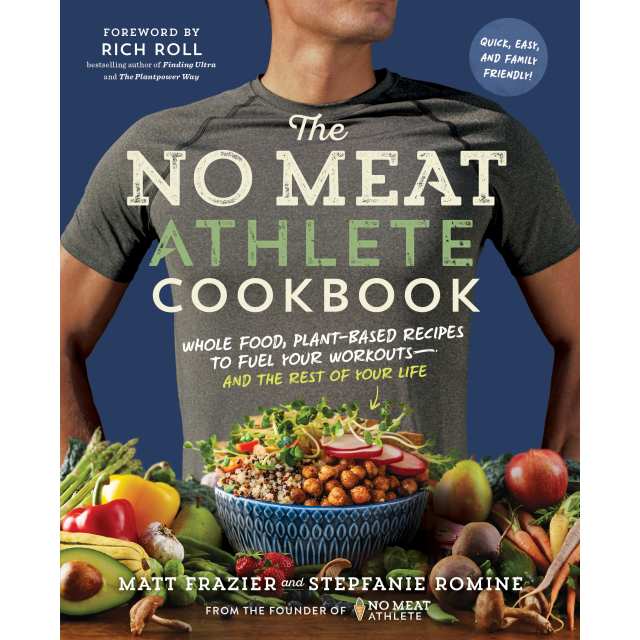 The No Meat Athlete Cookbook