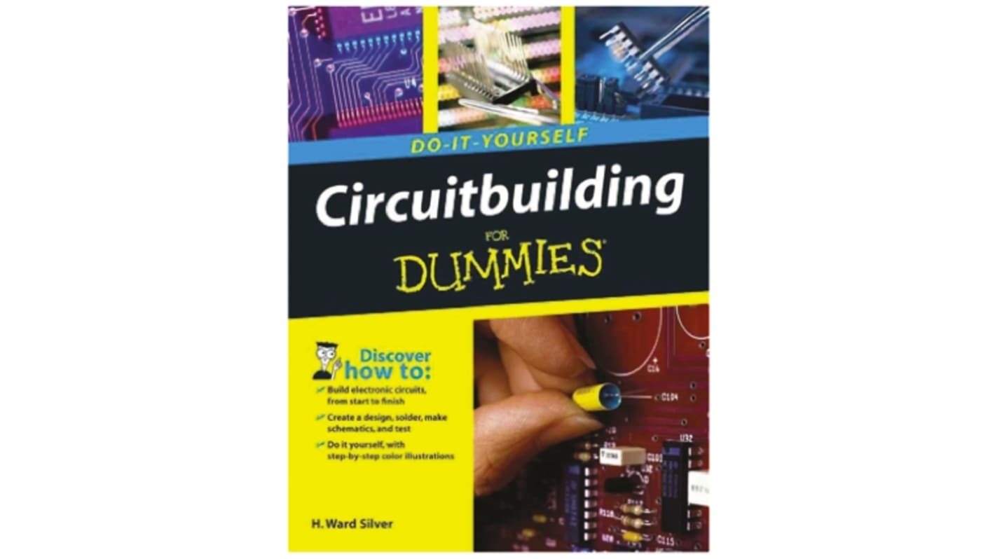 Könyv, cím: Circuitbuilding Do-It-Yourself For Dummies, szerző: H. Ward Silver