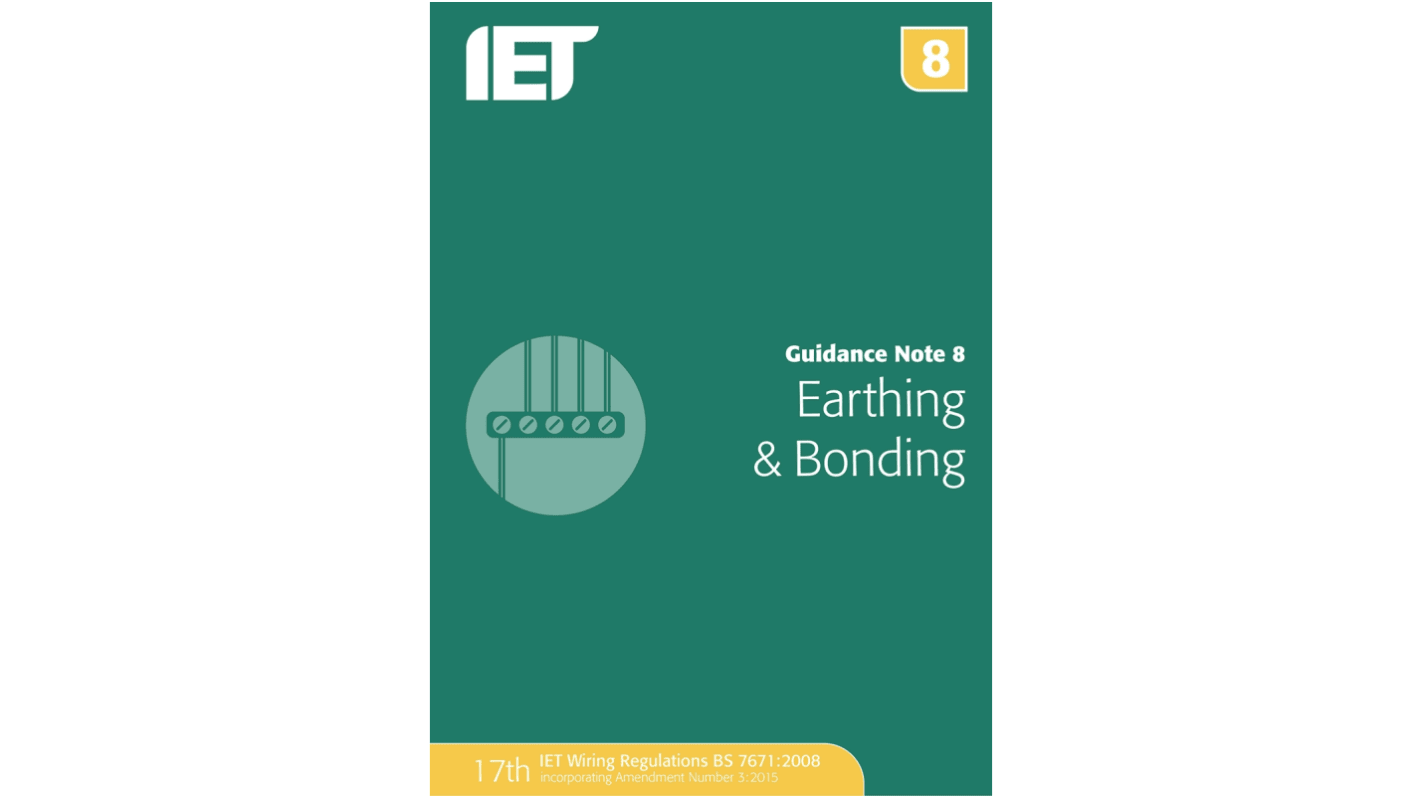 Guidance Note 8: Earthing & Bonding, 3rd edition by The IET