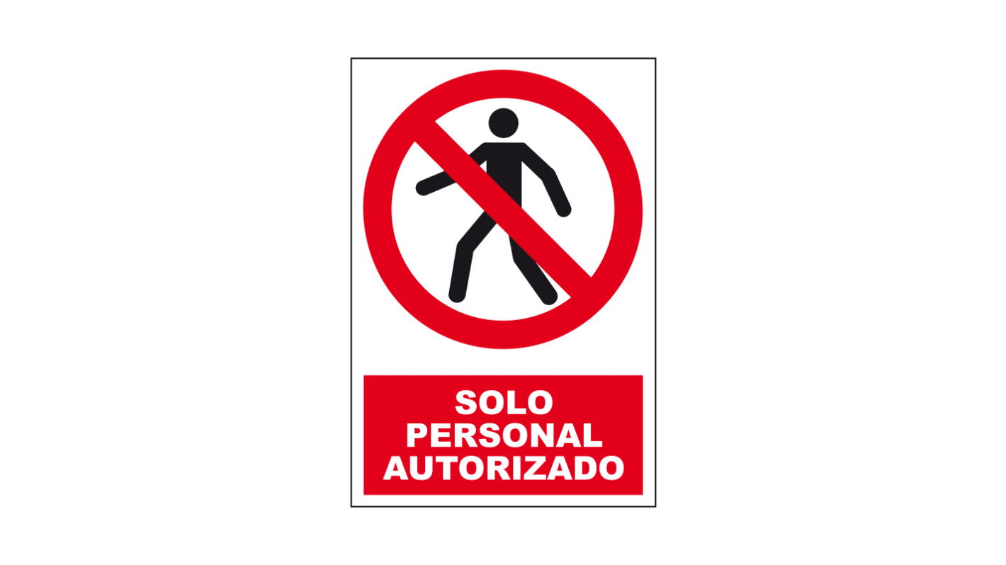 Señal de prohibición con pictograma: Prohibido el paso, texto en Español "Solo Personal Autorizado" , 230mm x 340 mm