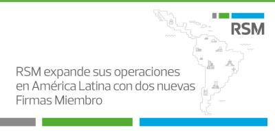 RSM expande sus operaciones en Latinoamérica