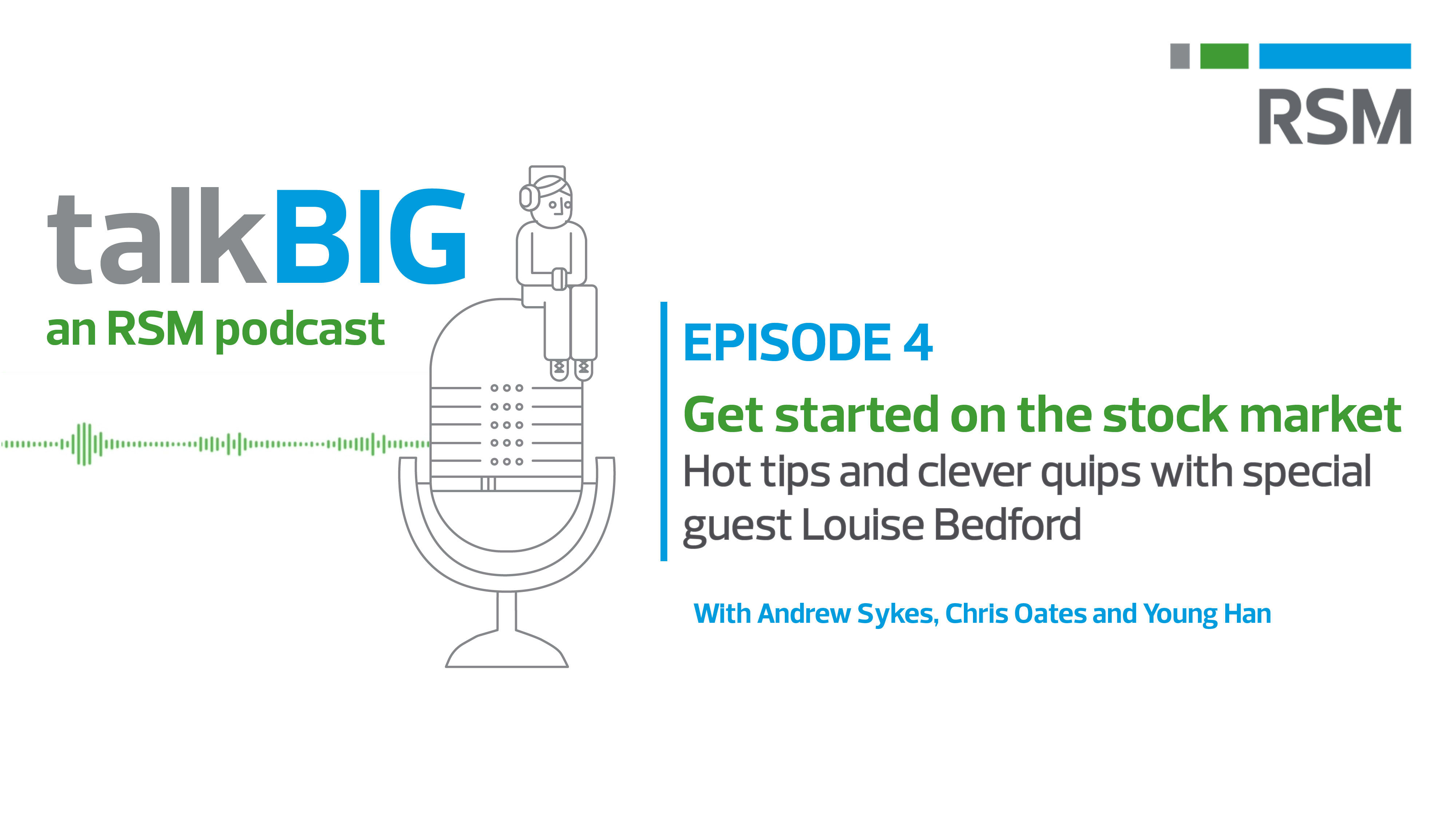 Season 2 Episode 4 : How to get started with investing and trading on the  stock market with Louise Bedford | RSM Australia