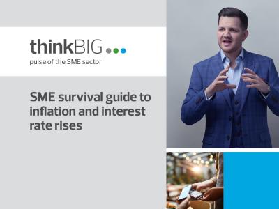 thinkBIG: SME survival guide to inflation and interest rate rises