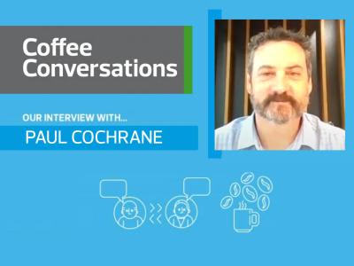 Our Coffee Conversation with Paul Cochrane 