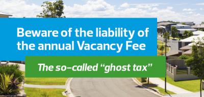 Beware of the liability of the annual Vacancy Fee - The so-called "ghost tax" 