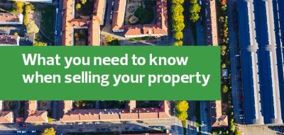 What you need to know when selling your property