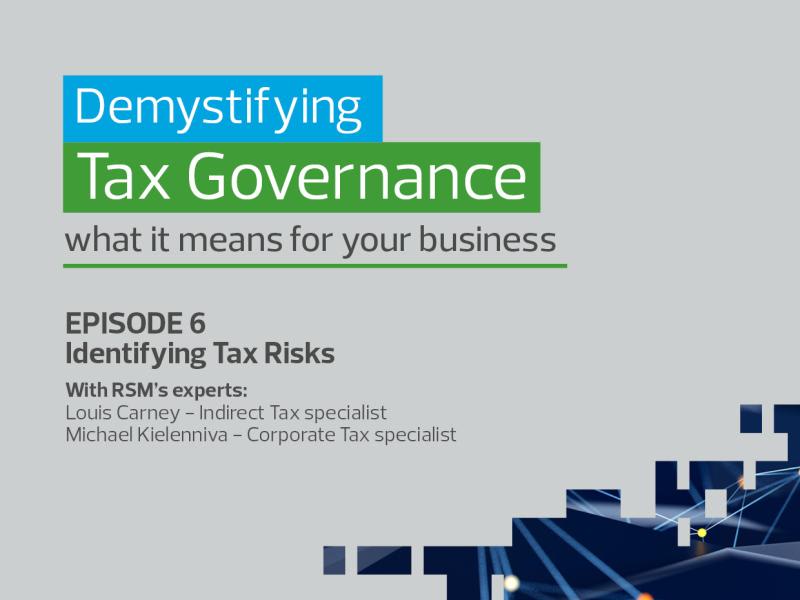 Episode 6: Demystifying Tax Governance: Identifying Tax Risks