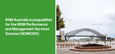 RSM Australia is prequalified for the NSW Performance and Management Services Scheme (SCM0005)