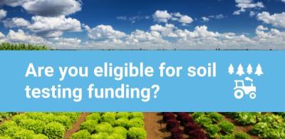 Are you eligible for soil testing funding?