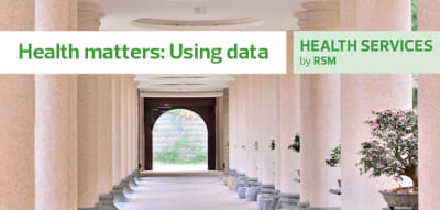 Health Matters: Using data to drive personalised care, better patient outcomes, and reduce costs