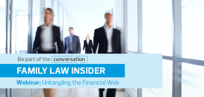  Webinar Recording: Untangling the Financial Web in Family Law Matters