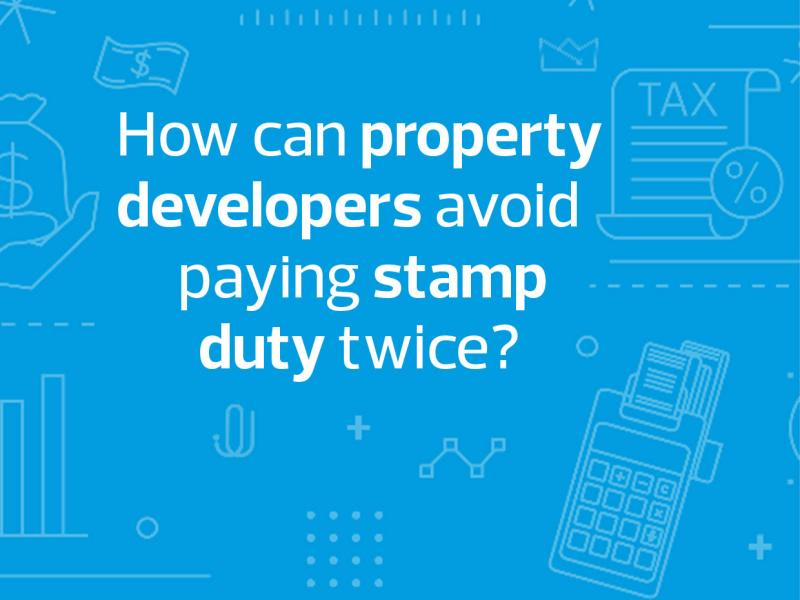 How can property developers avoid paying stamp duty twice? 