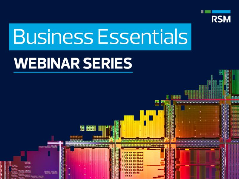 Business Essentials Webinar Series offering expert advice on key topics like tax planning, cashflow management, leadership, and growth strategies for business success.