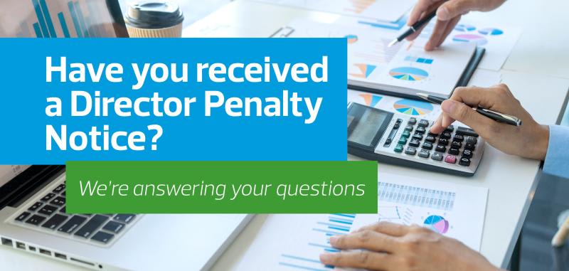Director Penalty Notice (DPN): Your questions answered
