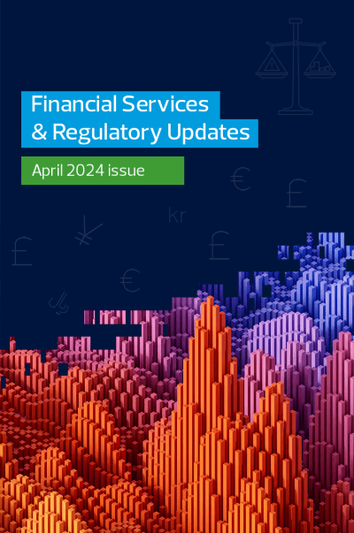 Financial Services and Regulatory Updates, April 2024