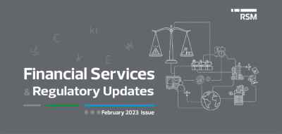 Financial Services and Regulatory Updates, February 2023