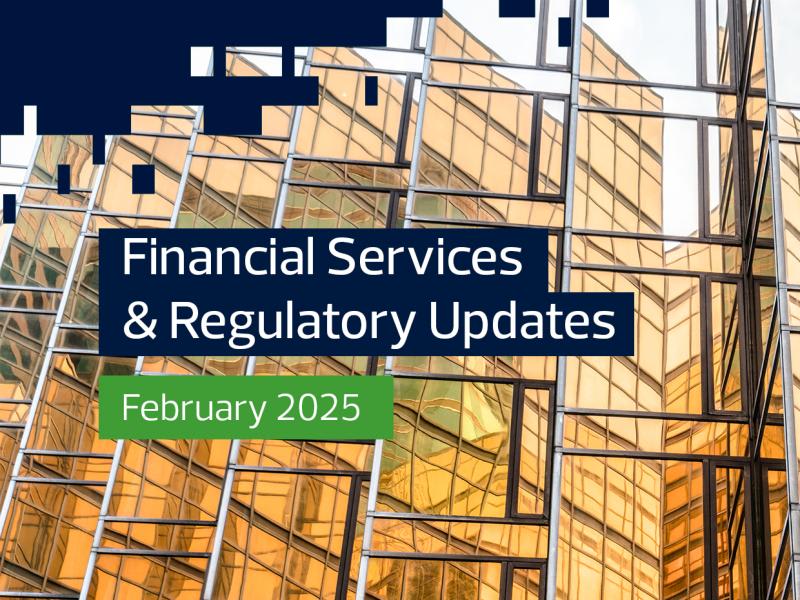 Financial Services and Regulatory Updates, February 2025