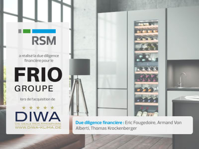 RSM a réalisé la due diligence financière pour le Groupe Frio lors de l’acquisition de DIWA-KLIMA Gmbh en Allemagne