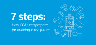 7 steps: How CPAs can prepare for auditing in the future