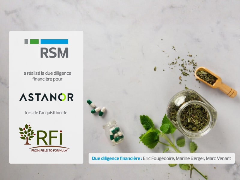 RSM performed buy-side financial due diligence for Astanor on its acquisition of RFI Ingredients