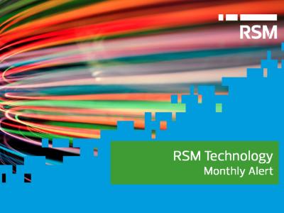 RSM Technology Monthly Alert