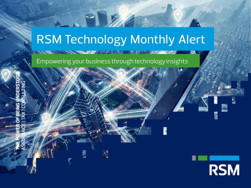 RSM Technology Monthly Alert