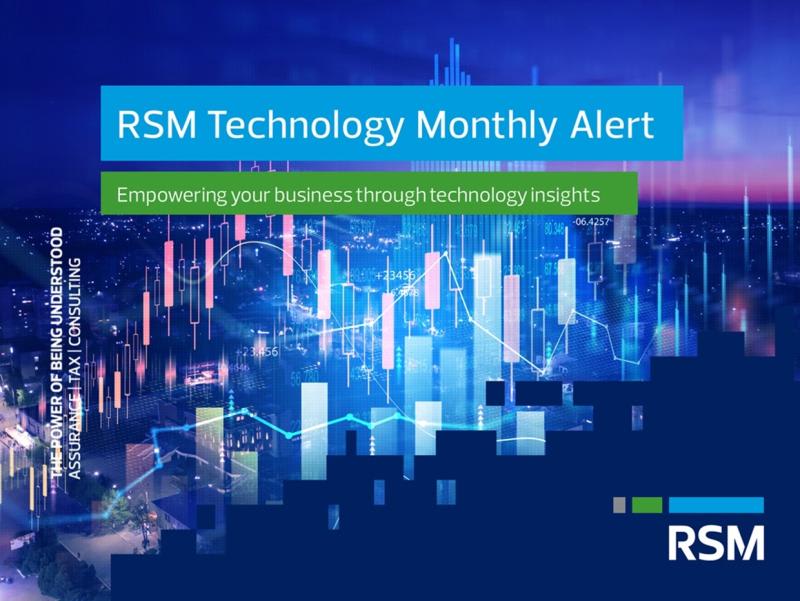RSM Technology Monthly Alert