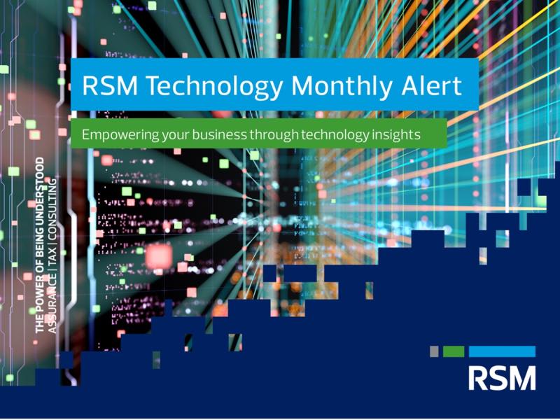 RSM Technology Monthly Alert