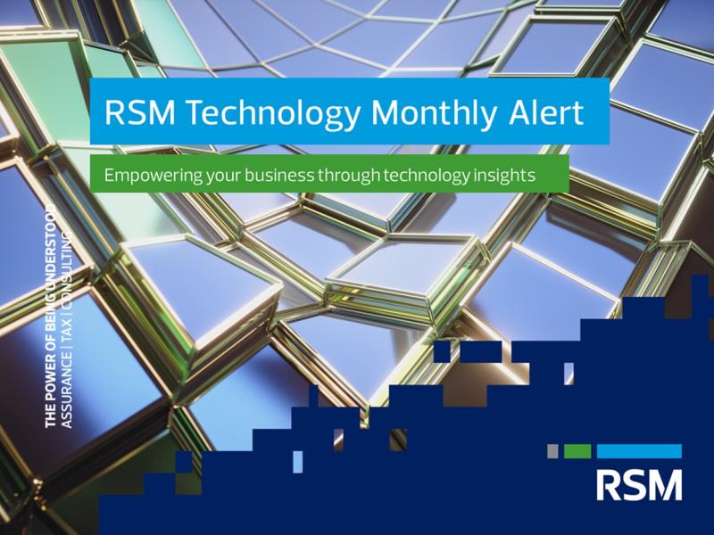 RSM Technology Monthly Alert