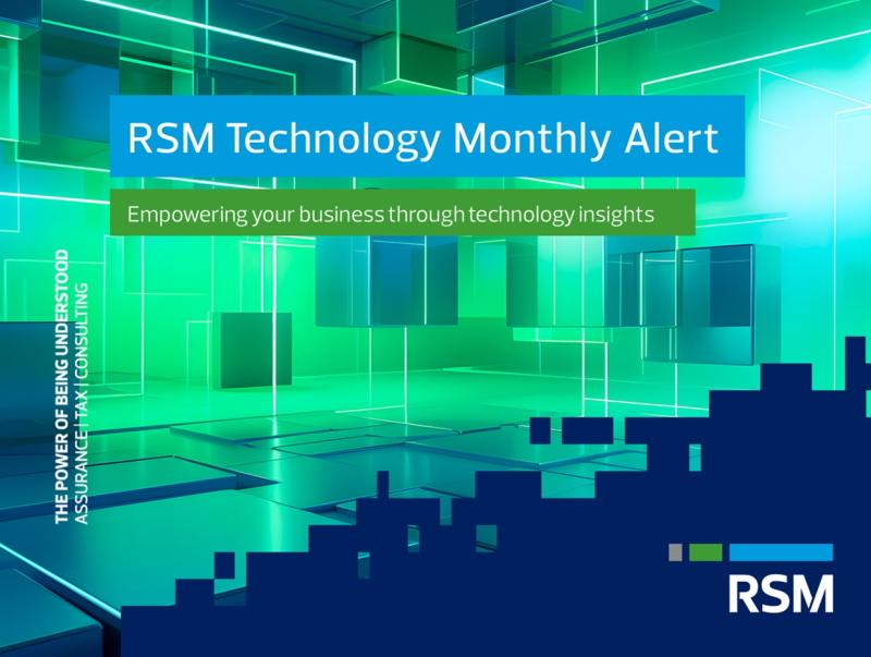 RSM Technology Monthly Alert
