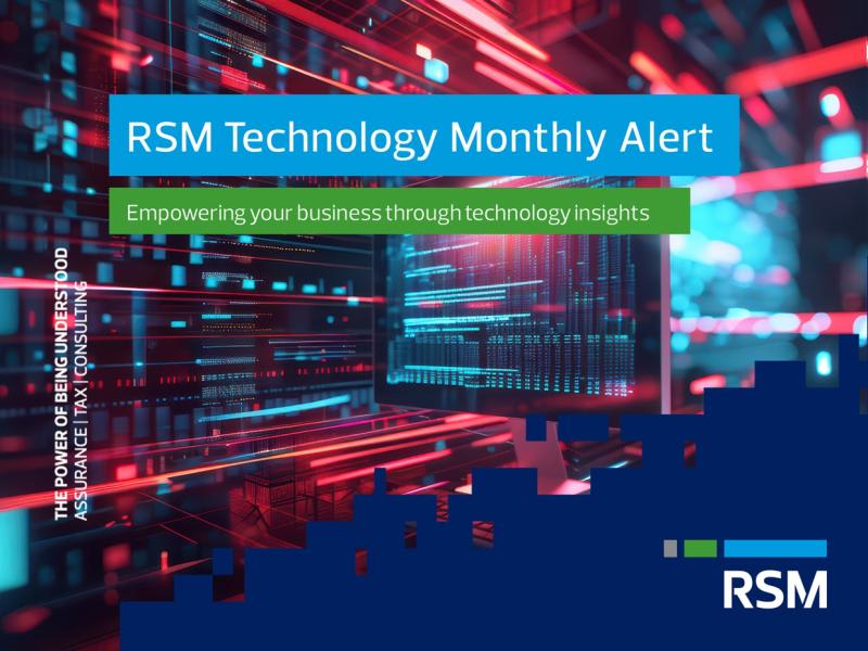 RSM Technology Monthly Alert